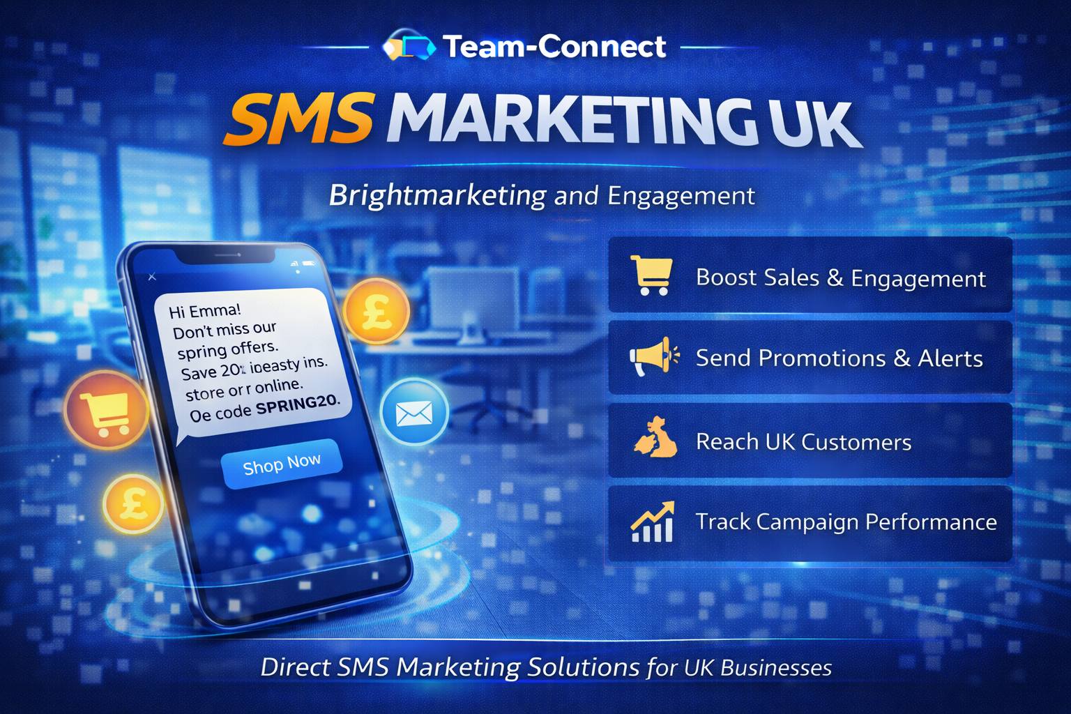 Team-Connect SMS Marketing UK promo featuring a smartphone with promotional messages, highlighting campaign tracking, customer reach, and sales boosts for UK businesses.