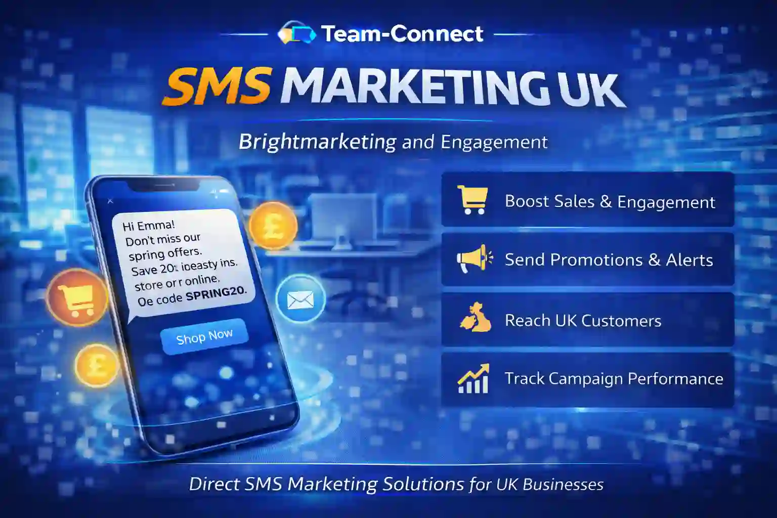 Team-Connect SMS Marketing UK promo featuring a smartphone with promotional messages, highlighting campaign tracking, customer reach, and sales boosts for UK businesses.